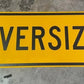 Metal Oversize Sign, 1200mm (W) x 450mm (H), Reflective Metal Truck Safety Sign
