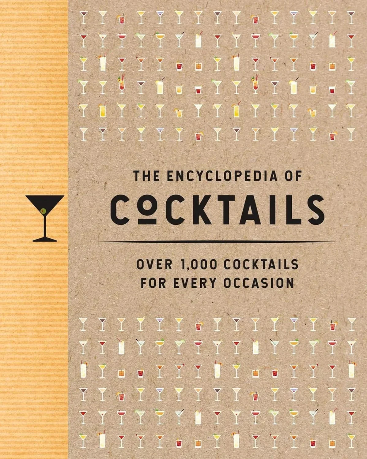 The Encyclopedia of Cocktails: Over 1,000 Cocktails for Every Occasion by The Co